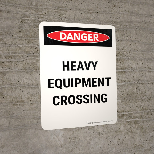 Danger: Heavy Equipment Crossing Portrait - Wall Sign