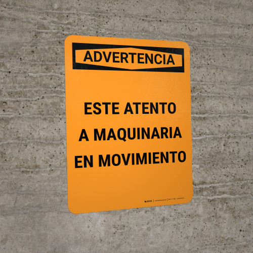 Warning: Watch For Moving Equipment Spanish Portrait - Wall Sign