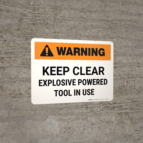 Warning: Keep Clear Explosive Powered Tool In Use Landscape - Wall Sign