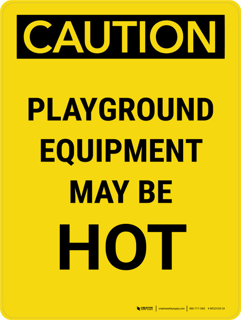 Caution: Playground Equipment May Be Hot Portrait - Wall Sign