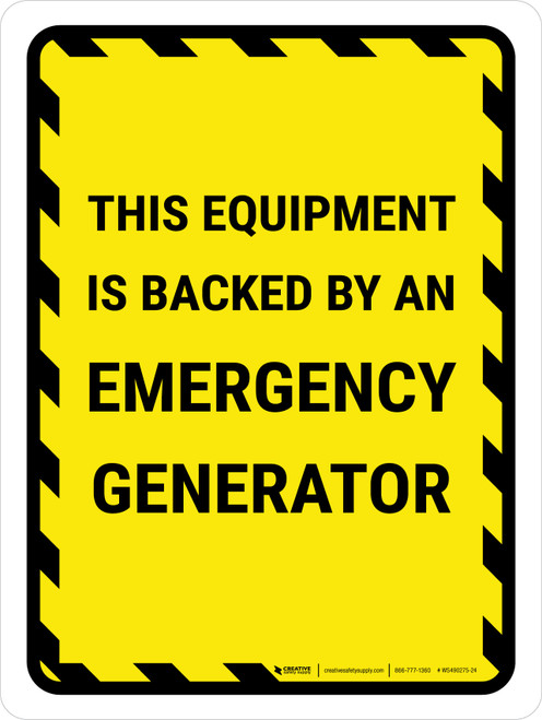 This Equipment Is Backed By An Emergency Generator Portrait - Wall Sign