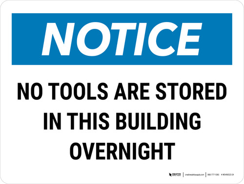 Notice: No Tools Are Stored In This Building Overnight Landscape - Wall Sign
