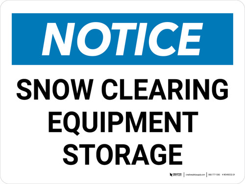 Notice: Snow Clearing Equipment Storage Landscape - Wall Sign