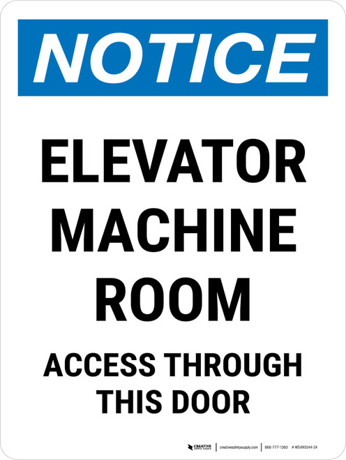 Notice: Elevator Machine Room Access Through This Door Portrait - Wall Sign