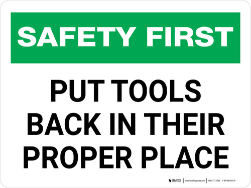 Safety First: Put Tools Back In Their Proper Place Landscape - Wall Sign