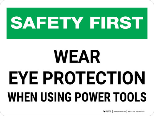 Safety First: Wear Eye Protection When Using Power Tools Landscape - Wall Sign