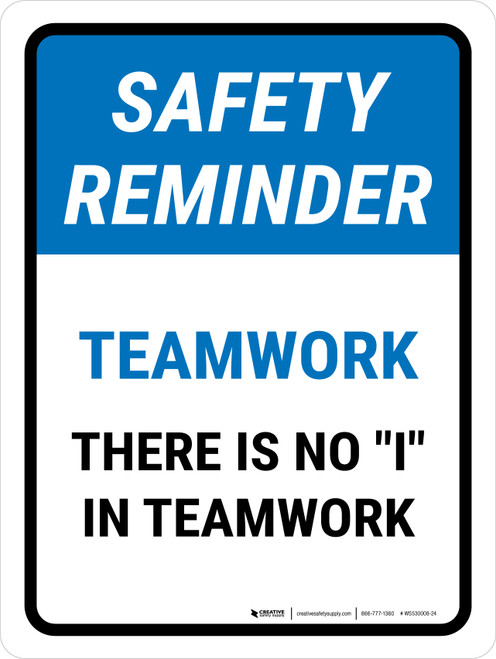 Safety Reminder: There Is No I In Teamwork Portrait - Wall Sign