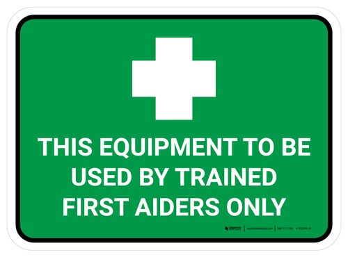 This Equipment Only To Be Used By First Aiders Rectangular - Floor Sign