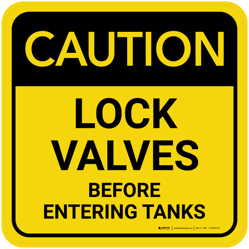 Caution: Lock Valves Before Entering Tanks Square - Floor Sign