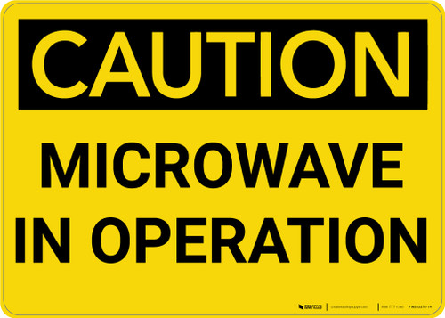 Caution: Warning Microwave In Operation - Wall Sign