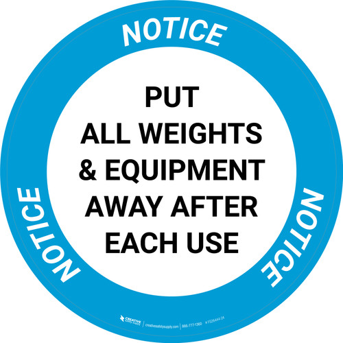 Notice: Put All Weights And Equipment Away After Each Use Circular - Floor Sign