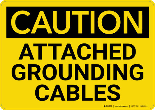 Caution: Attached Grounding Cables - Wall Sign