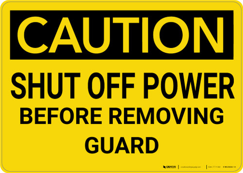 Caution: Shut Off Power Before Removing Guard - Wall Sign