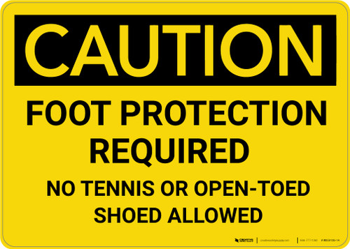 Caution: Foot Protection Required No Tennis Or Open Toed Shoes - Wall Sign