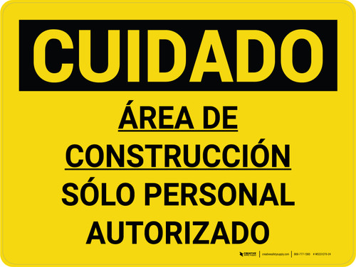 Cuidado - Área de Construcción Sólo Personal Autorizado - Wall Sign