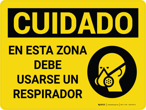 Cuidado - En esta Zona debe Usarse un Respirador Horizontal con Ícono - Wall Sign