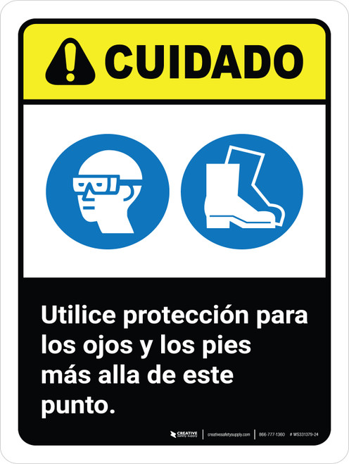 Cuidado - Utilice Protección para los Ojos y los Pies más Allá de este Punto ANSI Vertical - Wall Sign