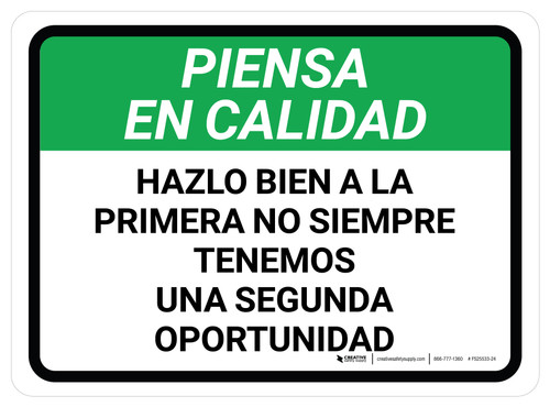 Piensa en Calidad- Hazlo Bien a la Primera No Siempre Tenemos una Segunda Oportunidad Rectangular - Floor Sign