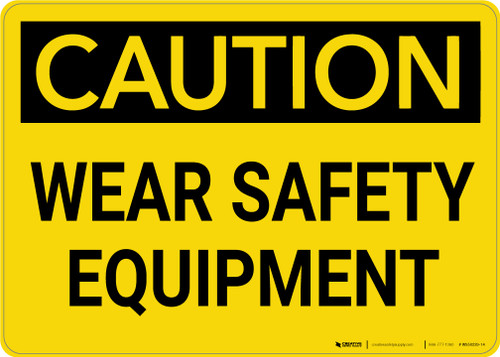 Caution: PPE Wear Safety Equipment - Wall Sign