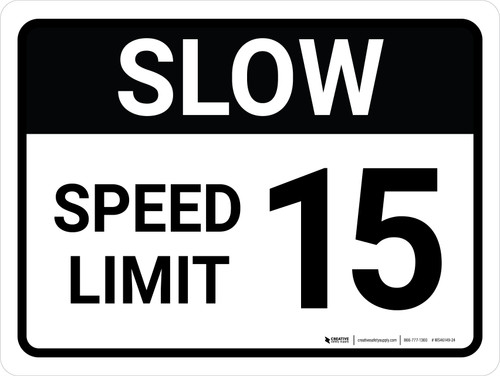 Slow Speed Limit 15 Landscape - Wall Sign