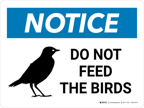 Notice: Do Not Feed The Birds Landscape - Wall Sign