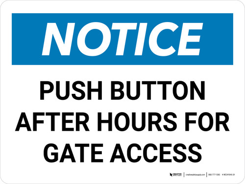 Notice: Push Button After Hours For Gate Access Landscape - Wall Sign