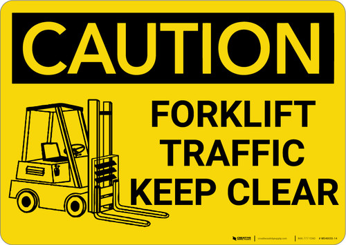 Caution: Forklift Traffic Keep Clear with Graphic - Wall Sign