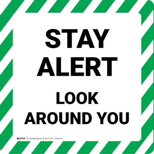 Stay Alert Look Around You - Floor Sign