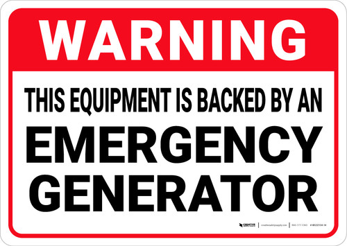 Warning: Equipment Is Backed By An Emergency Generator - Wall Sign