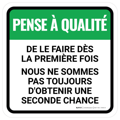 Pense à Qualité de le Faire dès La Première Fois, Nous N'obtenons pas Toujours une Deuxième Chance Carré De-Chaussée Signe