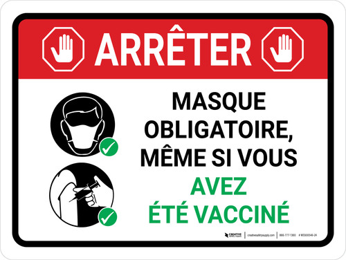 ARRÊTER - Masque Obligatoire, Même Si Vous Avez Été Vacciné (STOP: Face Mask Required Even If You Have Been Vaccinated) French Landscape - Wall Sign