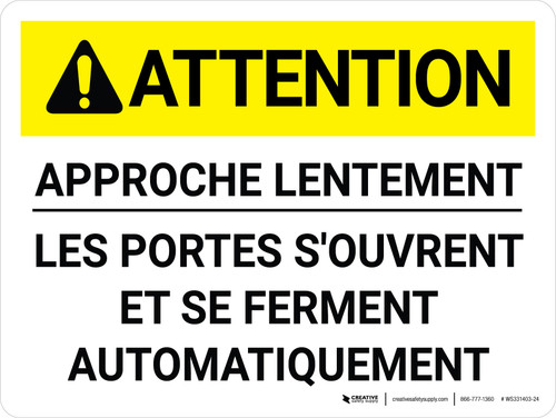 Attention: Approche Lentement Les Portes S'Ouvrent Et Se Ferment Automatiquement (Caution: Approach Slowly Gates Open And Close Automatically) French Landscape - Wall Sign