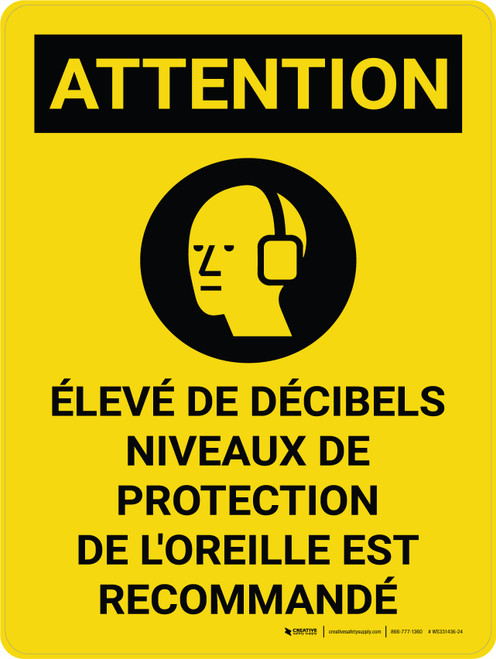 Attention: Haut Niveau De Décibels Protection De L'Oreille Recommandé (Caution: High Decibel Levels Ear Protection Recommended) French Portrait - Wall Sign