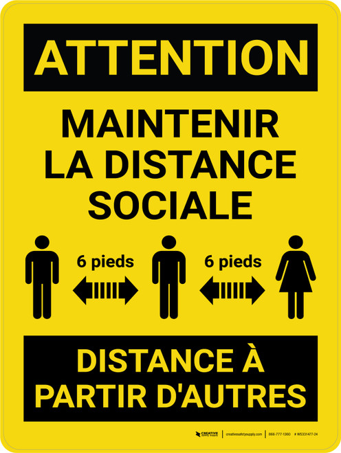 Attention: Maintenir la Distance Sociale - 6 pieds de Distance à Partir d'Autres (Caution: Maintain Social Distancing - 6 ft Distance From Others) French Portrait - Wall Sign