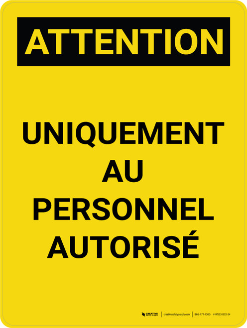 Attention: Uniquement Au Personnel Autorisé (Caution: Authorized Personnel Only) French Portrait - Wall Sign