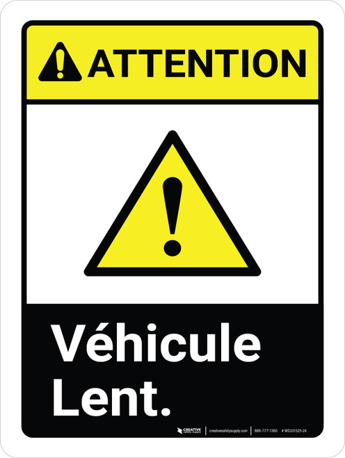 Attention: Véhicule Lent (Caution: Slow Moving Vehicle ANSI)French Portrait - Wall Sign