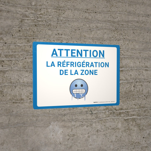 Attention: de Réfrigération de la Zone (Caution: Refrigeration Area) French Landscape - Wall Sign