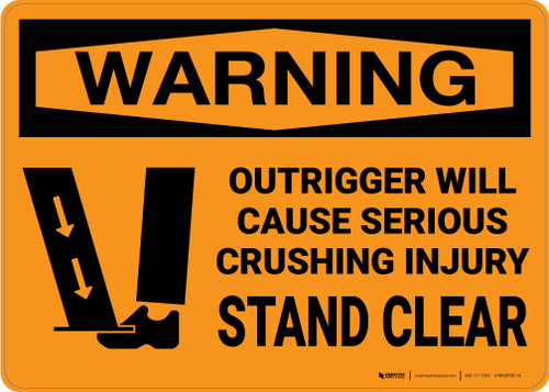Warning: Outrigger Will Cause Serious Crushing Injury Stand Clear - Wall Sign