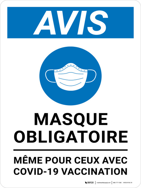 Notice: Masque Obligatoire Même pour Ceux Avec Covid-19 Vaccination (Notice: Face Mask Required Even for Those With Covid-19 Vaccination) French Portrait - Wall Sign
