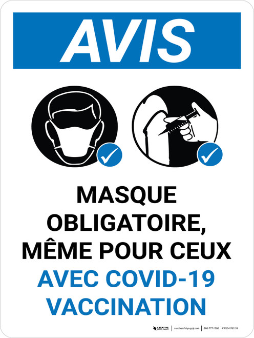 Notice: Masque Obligatoire, Même Pour Ceux Avec La Vaccination (Notice: Face Mask Required Even For Those With Vaccination) French Portrait - Wall Sign