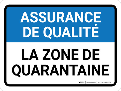 L'Assurance De La Qualité - Mise En Quarantaine De La Zone (Quality Assurance: Quarantine Area) Landscape French - Wall Sign