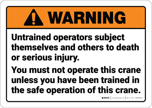 Warning: Untrained Operators Subject Themselves and Others To Injury - Wall Sign