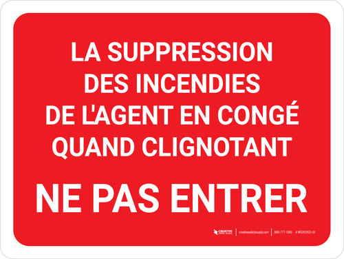 La Suppression Des Incendies Agent En Congé Quand Clignotant (Fire Suppression Agent Discharged When Flashing) Landscape French - Wall Sign