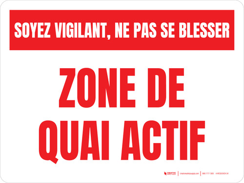 Rester vigilant, Ne pas se Blesser - Zone De Quai Actif (Stay Alert, Don't Get Hurt - Active Dock Area) Landscape French - Wall Sign