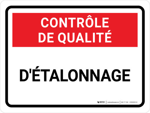 Contrôle De La Qualité- Le Calibrage En Raison (Quality Control: Calibration Due) Landscape French - Wall Sign