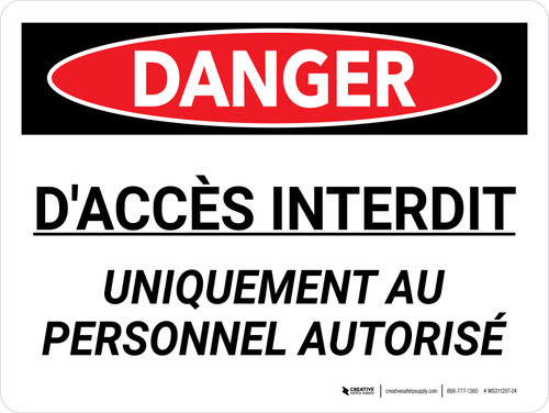 Danger: Accès Interdit Au Personnel Autorisé Uniquement (Danger: No Trespassing Authorized Personnel Only) Landscape French - Wall Sign