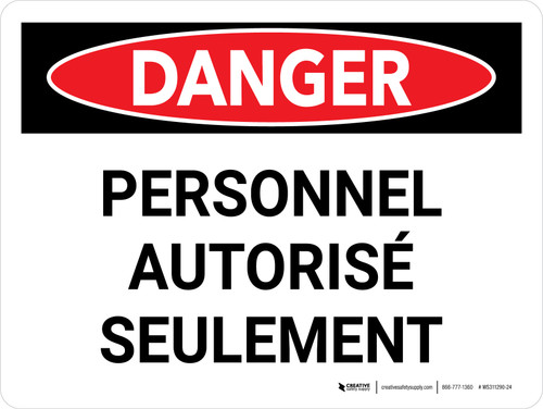 Danger: Le Personnel Autorisé Seulement (Danger: Authorized Personnel Only) Landscape French - Wall Sign