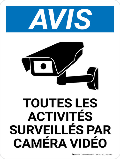 Avis: Toutes les Activités Surveillés par Caméra Vidéo (Notice: All Activities Monitored by Video Camera) Portrait French - Wall Sign