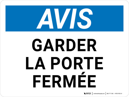 Avis: Garder Cette Porte Fermée (Notice: Keep This Door Closed) Landscape French - Wall Sign