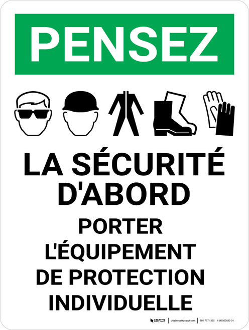 Pensez - la Sécurité d'Abord - le port EPI (Think: Safety First - Wear PPE) Portrait French - Wall Sign